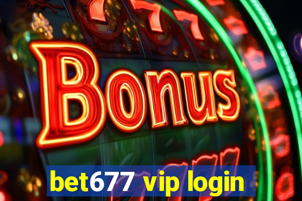 bet677 vip login